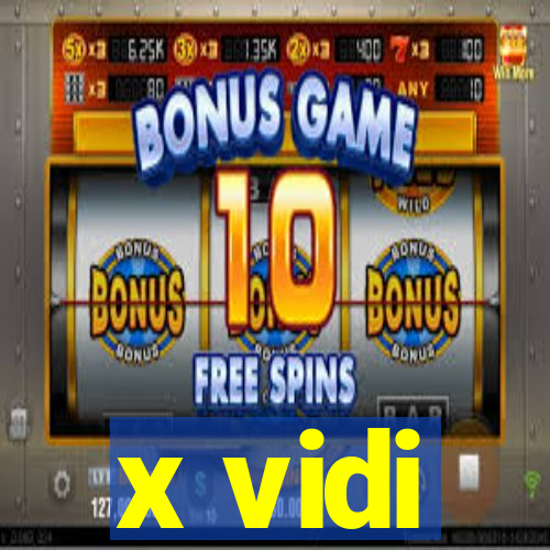 x vidi